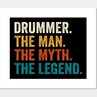 Drummer The Man The Myth The Legend Posters and Art